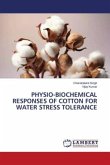 PHYSIO-BIOCHEMICAL RESPONSES OF COTTON FOR WATER STRESS TOLERANCE