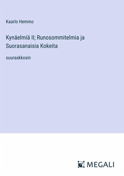 Kynäelmiä II; Runosommitelmia ja Suorasanaisia Kokeita - Hemmo, Kaarlo