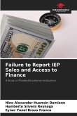 Failure to Report IEP Sales and Access to Finance