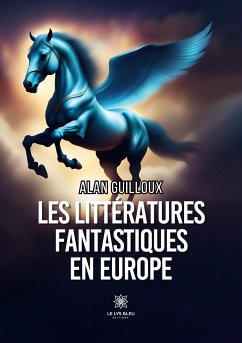 Les littératures fantastiques en Europe - Alan Guilloux