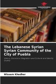 The Lebanese Syrian Syrian Community of the City of Puebla