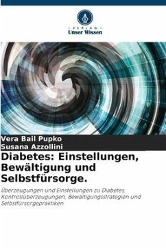 Diabetes: Einstellungen, Bewältigung und Selbstfürsorge. - Bail Pupko, Vera;Azzollini, Susana