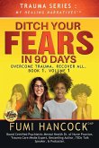 Ditch Your FEARS IN 90 DAYS - The Book