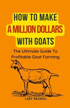 How To Make A Million Dollars With Goats - Rachael, Lady