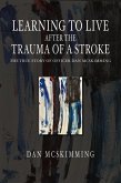 Learning to Live After the Trauma of a Stroke (eBook, ePUB)