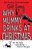Why Mummy Drinks at Christmas (eBook, ePUB)