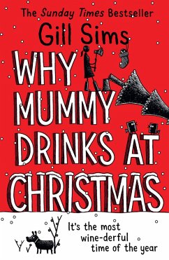 Why Mummy Drinks at Christmas (eBook, ePUB) - Sims, Gill