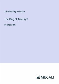 The Ring of Amethyst - Rollins, Alice Wellington