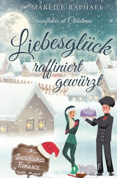 Liebesglück raffiniert gewürzt - Raphael, Mareile