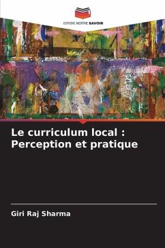 Le curriculum local : Perception et pratique - Sharma, Giri Raj