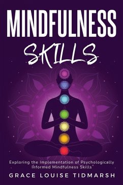 Exploring the Implementation of Psychologically Informed Mindfulness Skills - Tidmarsh, Grace Louise