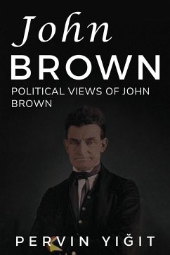 Political Views of John Brown - Yi¿it, Pervin