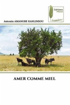 AMER COMME MIEL - AMANGBE KANLINSOU, Antonin