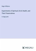 Experiments of Spiritual Life & Health, and Their Preservatives