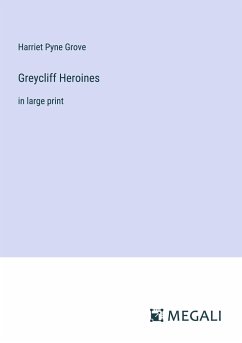 Greycliff Heroines - Grove, Harriet Pyne