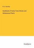 Handbook of Hardy Trees Shrubs and Herbaceous Plants