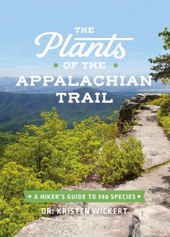 The Plants of the Appalachian Trail (eBook, ePUB) - Wickert, Kristen