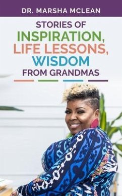 Stories of Inspiration, Life Lessons, and Wisdom from Grandmas (eBook, ePUB) - Mclean, Marsha