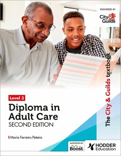 The City & Guilds Textbook Level 3 Diploma in Adult Care Second Edition (eBook, ePUB) - Peteiro, Maria Ferreiro