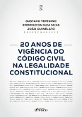20 Anos de Vigência do Código Civil na Legalidade Constitucional (eBook, ePUB)