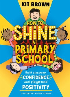 How to Shine at Primary School (eBook, ePUB) - Brown, Kit