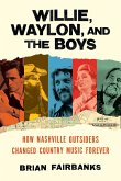 Willie, Waylon, and the Boys (eBook, ePUB)