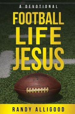 Football, Life, Jesus (eBook, ePUB) - Alligood, Randy
