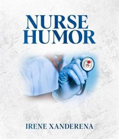 Nurse Humor (eBook, ePUB) - Xanderena, Irene