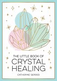 The Little Book of Crystal Healing (eBook, ePUB)
