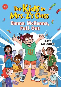 Emma McKenna, Full Out (The Kids in Mrs. Z's Class #1) (eBook, ePUB) - Messner, Kate