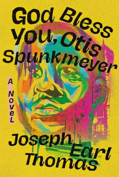 God Bless You, Otis Spunkmeyer (eBook, ePUB) - Thomas, Joseph Earl