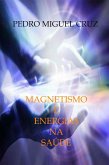 Magnetismo e Energias na Saúde (eBook, ePUB)