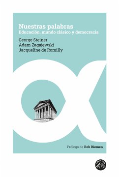 Nuestras palabras (eBook, ePUB) - Steiner, George; Zagajewski, Adam; de Romilly, Jacqueline