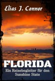 Florida - Ein Reisebegleiter für den Sunshine State (eBook, ePUB)