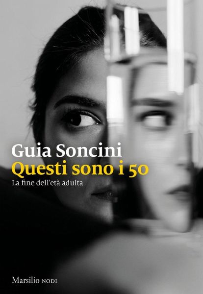 Questi sono i 50. La fine dell'età adulta Questi sono i 50. La fine dell'età adulta
