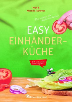Easy Einhänderküche - Tschirner, Martina;Tschirner, Nick