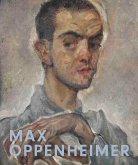 Max Oppenheimer. Expressionist der ersten Stunde / Expressionist of the first hour