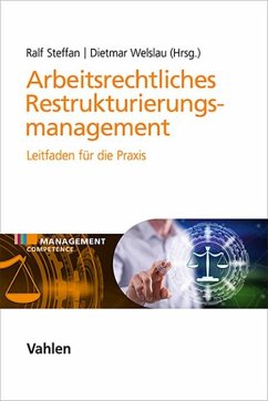 Arbeitsrechtliches Restrukturierungsmanagement - Welslau, Dietmar;Steffan, Ralf