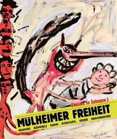Cover Mülheimer Freiheit [made in Cologne] Adamski - Bömmels - Dahn - Dokoupil - Kever - Naschberger (English)