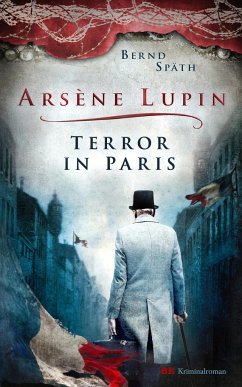 Arsène Lupin - Terror in Paris - Späth, Bernd
