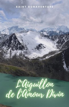 L'Aiguillon de l'Amour Divin (eBook, ePUB) - Bonaventure, Saint