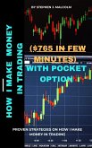 How I Make Money In Trading ($765 In Few Minutes) With Pocket Option (eBook, ePUB)