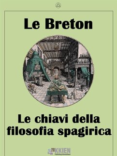 Le chiavi della filosofia spagirica (eBook, ePUB) - Breton, Le