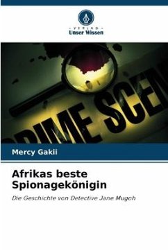 Afrikas beste Spionagekönigin - Gakii, Mercy