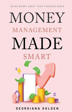 Money Management Made Smart - Golden, Georgiana