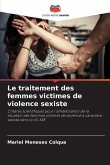 Le traitement des femmes victimes de violence sexiste