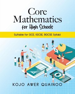 Core Mathematics for High Schools - Quainoo, Kojo Awer