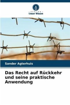 Das Recht auf Rückkehr und seine praktische Anwendung - Agterhuis, Sander