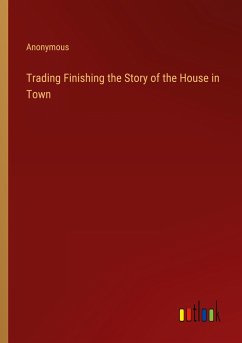 Trading Finishing the Story of the House in Town - Anonymous