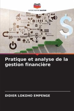 Pratique et analyse de la gestion financière - EMPENGE, Didier Lokoho